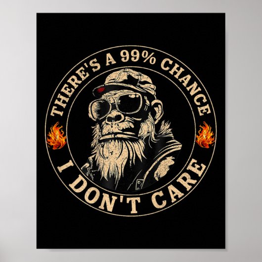 Funny Monkey Theres A 99% Chance I Dont Care (op B Poster (Voorkant)