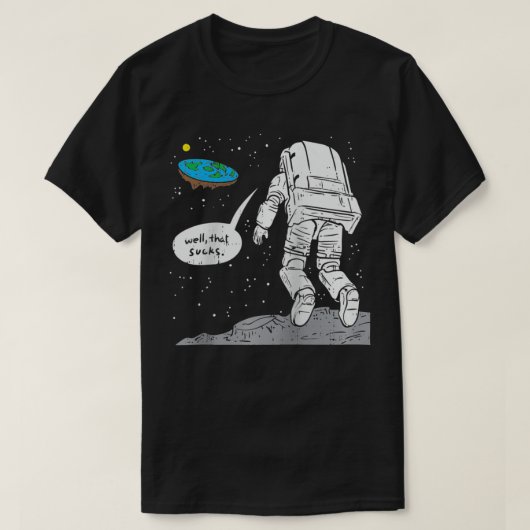 Funny Moon Landing, Flat Earth, dat zweert, ruimte T-shirt (Design voorkant)
