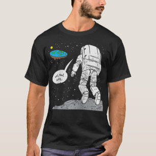 Funny Moon Landing, Flat Earth, dat zweert, ruimte T-shirt