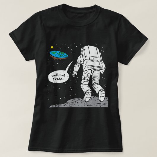 Funny Moon Landing, Flat Earth, dat zweert, ruimte T-shirt (Design voorkant)