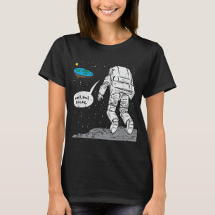 Funny Moon Landing, Flat Earth, dat zweert, ruimte T-shirt