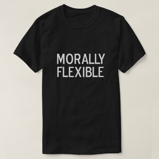 Funny Morally Flexible Joke Sarcastic Family  T-shirt (Design voorkant)