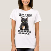 Funny Morning Cat Gezegde T-shirt (Voorkant)