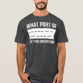 Funny Morse Code Shortwave Ham Radio Gift T-shirt (Voorkant)