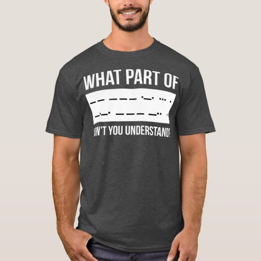 Funny Morse Code Shortwave Ham Radio Gift T-shirt (Voorkant)
