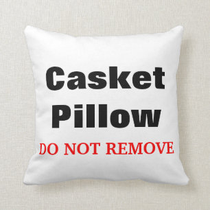 Funny Mortuary Casket Pillow "NIET VERWIJDEREN Kussen