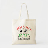 Funny Most Likely to Eat Santa’s Cookies Christmas Tote Bag (Voorkant)