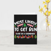 Funny Most Likely To Get Run Over By A Reindeer Kaart (Gele Bloem)