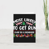Funny Most Likely To Get Run Over By A Reindeer T Kaart (Voorkant)