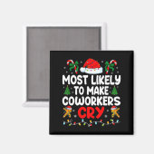 Funny Most Likely To Make Coworker Cry Matching Of Magneet (Voorkant / Achterkant)