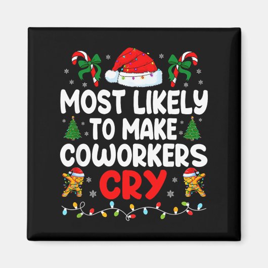 Funny Most Likely To Make Coworker Cry Matching Of Magneet (Voorkant)