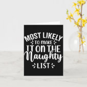 Funny Most Likely To Make Naughty List Christmas Kaart (Gele Bloem)