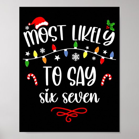 Funny Most Likely To Say Six Seven 67 Meme Christm Poster (Voorkant)