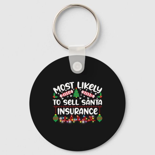 Funny Most Likely To Sell Santa Insurance  Sleutelhanger (Voorkant)