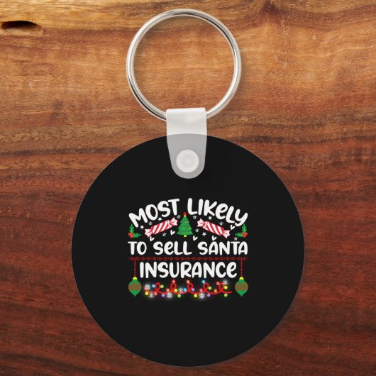 Funny Most Likely To Sell Santa Insurance  Sleutelhanger (Voorkant)