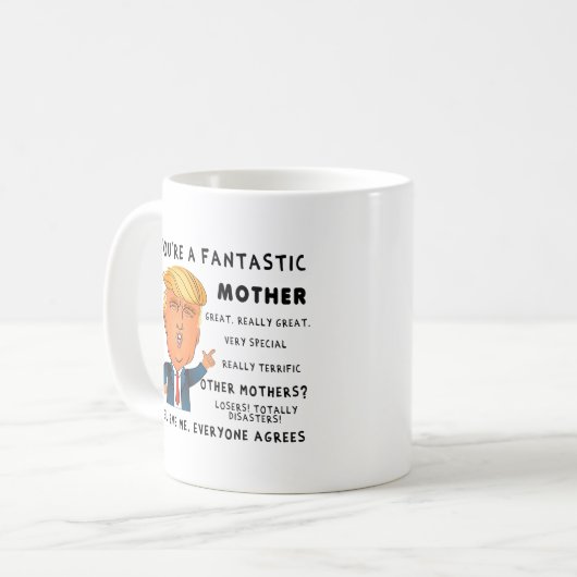 Funny Mothers Day Mug - Donald Trump Saying Koffiemok (Voorkant links)