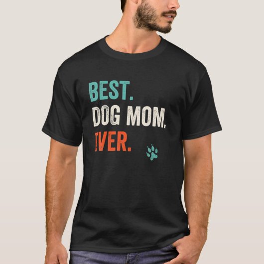 Funny Mothers Day T Best Dog Mom Ever Ts T-shirt (Voorkant)
