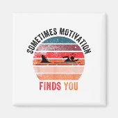 Funny Motivation Shark Quote, Sometimes Motivation Magneet (Voorkant)