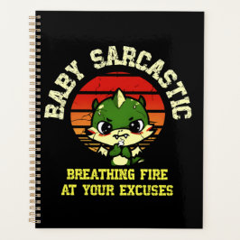 Funny Motivational Dragon - Burn Your Excuses Planner