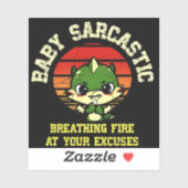 Funny Motivational Dragon - Burn Your Excuses Sticker (Vel)