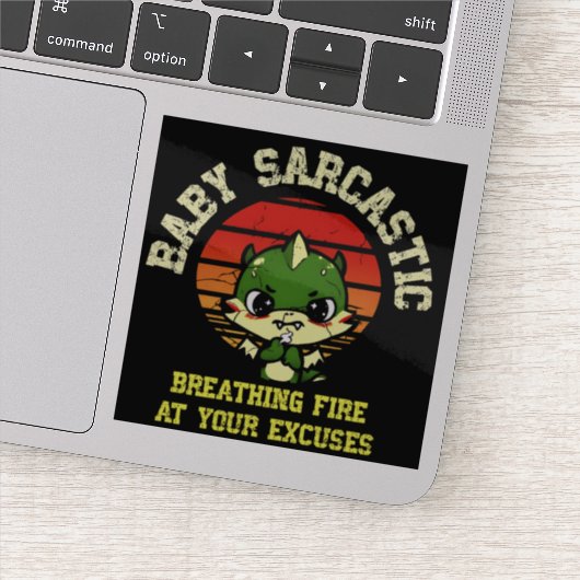 Funny Motivational Dragon - Burn Your Excuses Sticker (Detail)