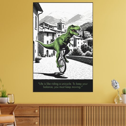 Funny Motivational Quote T Rex Themed Canvas Afdruk (Insitu (Woonkamer))