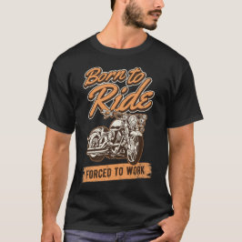 Funny Motorcycle Rider citeert fietsontwerp T-shirt