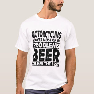 Funny Motorcycling an Beer lost mijn problemen op T-shirt