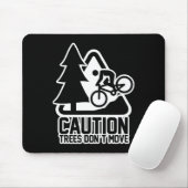 Funny Mountain Biking Warning - Caution Trees Do N Muismat (Met muis)