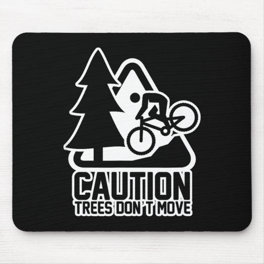 Funny Mountain Biking Warning - Caution Trees Do N Muismat (Voorkant)