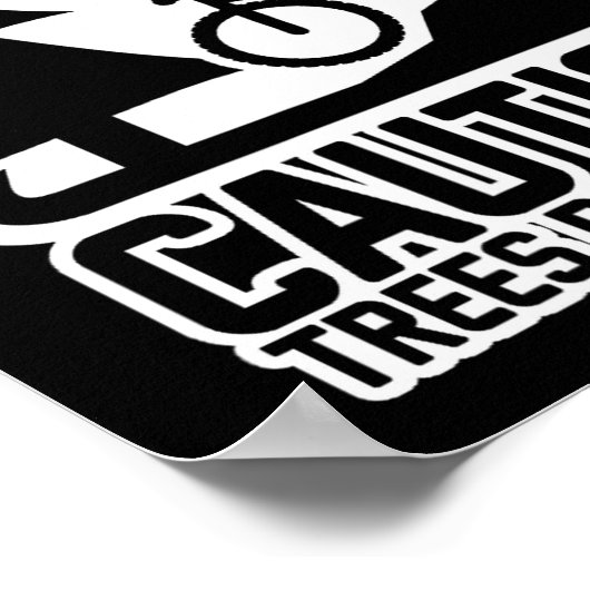 Funny Mountain Biking Warning - Caution Trees Do N Poster (Hoek)