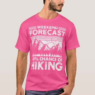 Funny Mountain Hiker Weekend Forecast Camping Hiki T-shirt