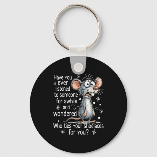 Funny Mouse Sarcastic Quote Who Ties Your Scute Ss Sleutelhanger (Voorkant)