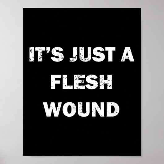 Funny Movie Quote It's Just A Flesh Wound  Poster (Voorkant)