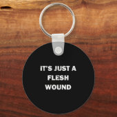 Funny Movie Quote It's Just A Flesh Wound  Sleutelhanger (Voorkant)