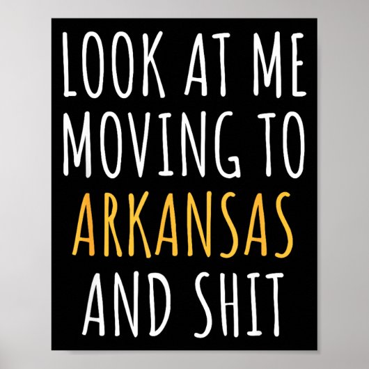 Funny Moving Out Of State Moving Away To Arkansas  Poster (Voorkant)