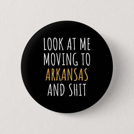 Funny Moving Out Of State Moving Away To Arkansas  Ronde Button 5,7 Cm (Voorkant)