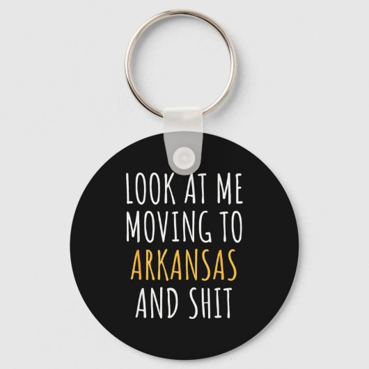 Funny Moving Out Of State Moving Away To Arkansas Sleutelhanger (Voorkant)