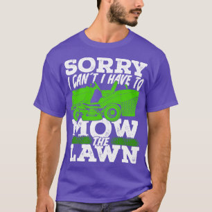 Funny Mowing Lawn Mower Gardener Gift T-shirt