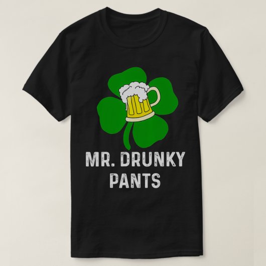 Funny Mr Drunky Pants St Patricks Day Beer Lover C T-shirt (Design voorkant)