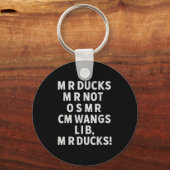 Funny Mr Ducks Phrase Retro Waterfowl Humor Outdoo Sleutelhanger (Voorkant)