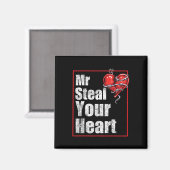 Funny Mr Steal Your Heart Valentines Day Love Magneet (Voorkant / Achterkant)
