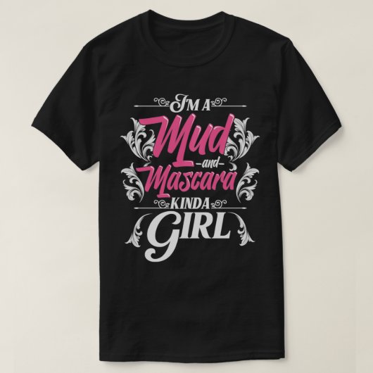 Funny Mud en Mascara Gift Girls Women Cool Muddin T-shirt (Design voorkant)