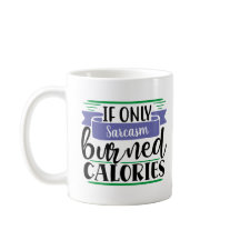 Funny Mug: Als alleen (uw WOORD hier) calorieën ve