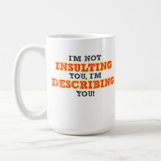 Funny Mug, beledigende beschrijving Koffiemok (Links)
