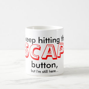 Funny Mug Ik blijf op de knop van de ESCAPE druk Koffiemok