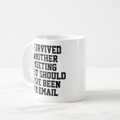 Funny Mug | Ik heb een andere vergadering overleve Koffiemok (Voorkant links)