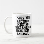 Funny Mug | Ik heb een andere vergadering overleve Koffiemok (Links)