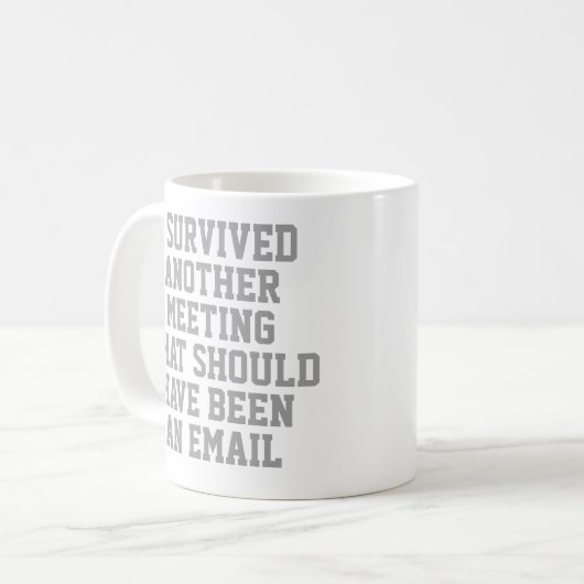 Funny Mug | Ik heb een andere vergadering overleve Koffiemok (Voorkant links)