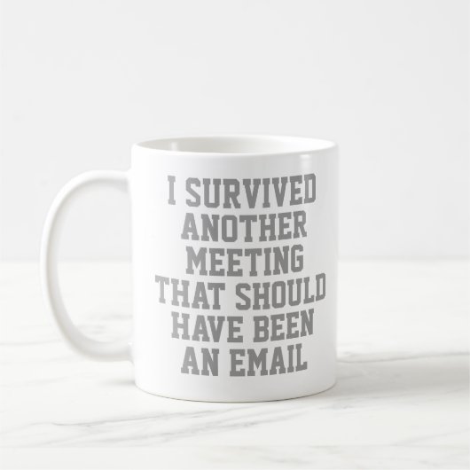 Funny Mug | Ik heb een andere vergadering overleve Koffiemok (Links)